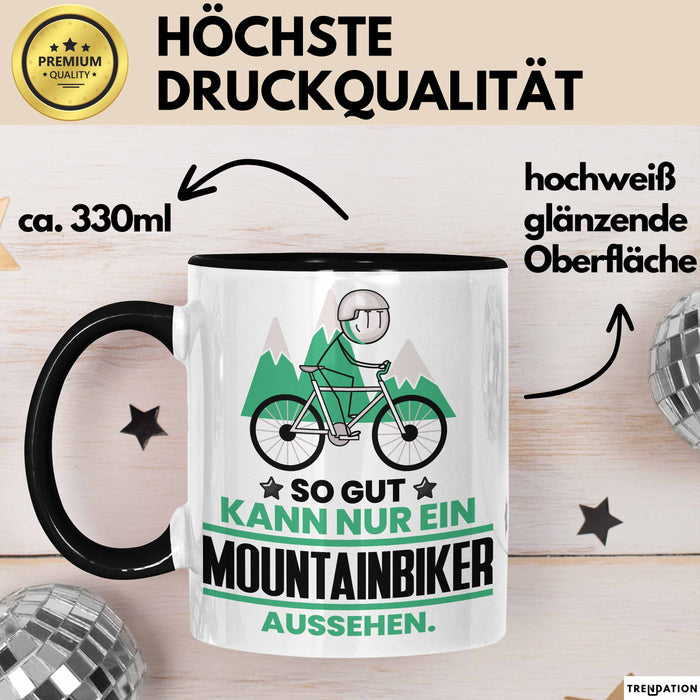 Mountainbiker Geschenk Tasse So Gut Kann Nur Ein Mountainbiker Aussehen Geschenkidee Kaffee-Becher Schwarz Trendation