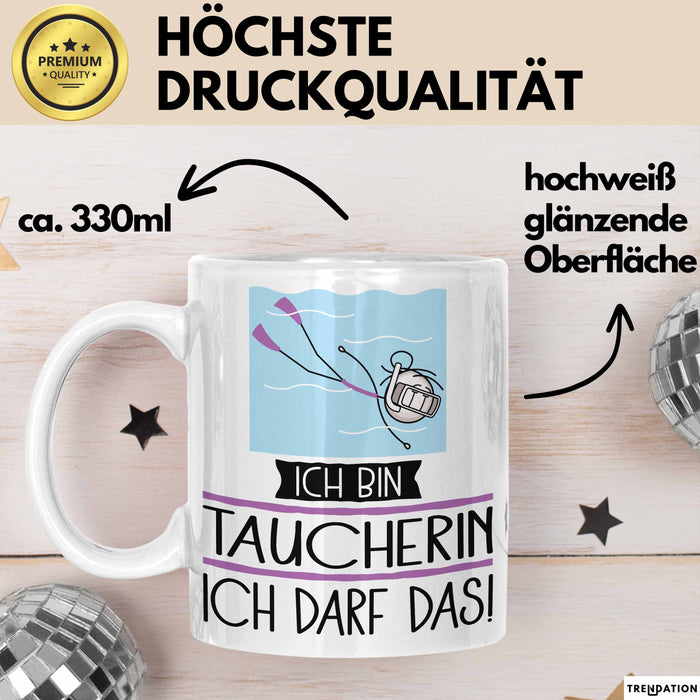 Geschenk für Taucherin Tasse Lustige Geschenkidee Geburtstag Ich Bin Taucherin Ich Darf Das Weiß Trendation