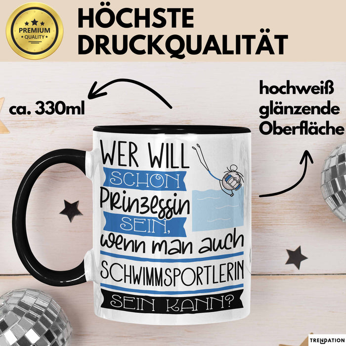 Schwimmsportlerin Tasse Geschenk Spruch Wer Will Schon Prinzessin Sein Wenn Man Auch Schwimmsportlerin Sein Kann Trendation