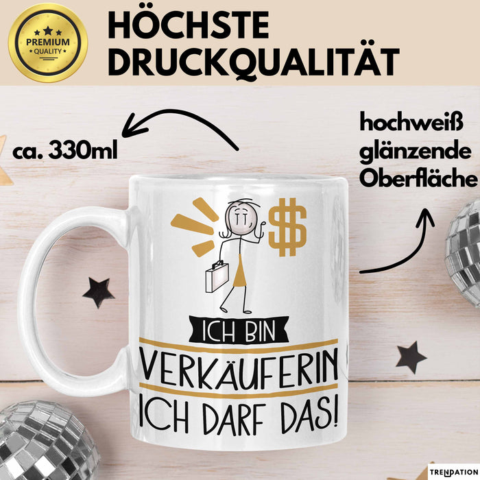 Geschenk für Verkäuferin Tasse Lustige Geschenkidee Geburtstag Ich Bin Verkäuferin Ich Darf Das Weiß Trendation