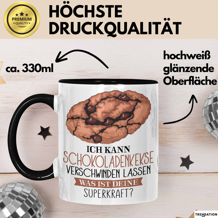 Schokoladen-Kekse-Liebhaber Tasse Geschenk Ich Kann Schokoladen-Kekse Verschwinden Lassen Was Ist Deine Superkraft Becher Geschenkidee Schokoladen-Kekse Kaffee-Becher Trendation