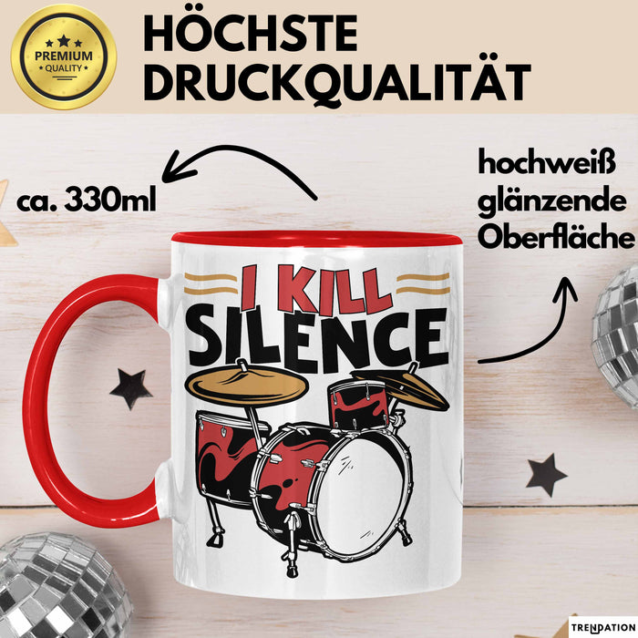 Schlagzeug-Spieler Geschenk Drummer Tasse Geschenkidee Spruch I Kill Silence Bandmitglied Schlagzeuger Rot Trendation