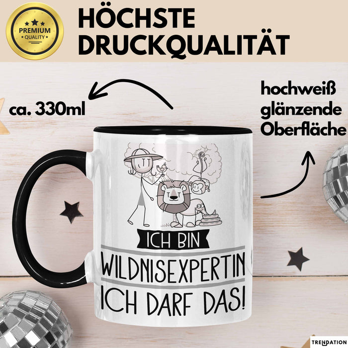 Geschenk für Wildnisexpertin Tasse Lustige Geschenkidee Geburtstag Ich Bin Wildnisexpertin Ich Darf Das Trendation