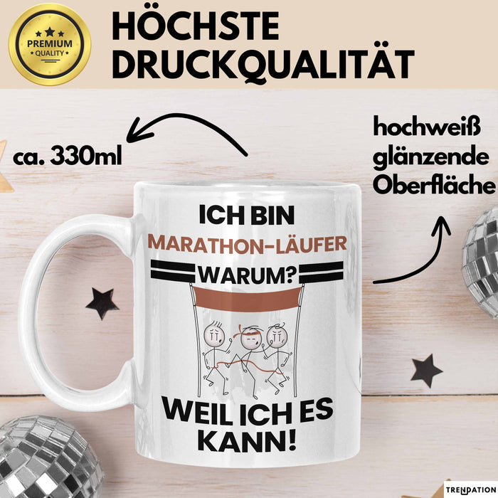 Marathonläufer Geschenk Tasse Lustiger Spruch Ich Bin Marathonläufer Warum Weil Ich Es Kann Geschenkidee Bester Marathonläufer Geburtstag Kaffee-Becher Weiß Trendation