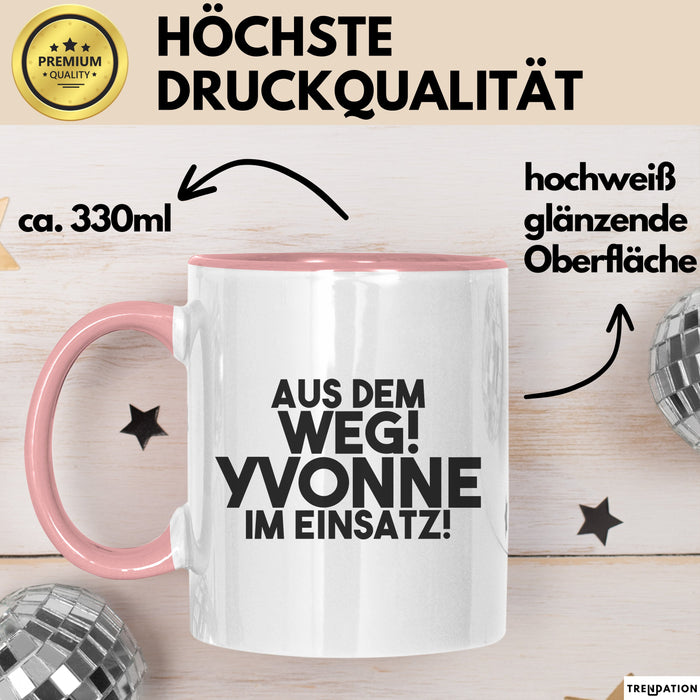 Yvonne Tasse Aus Dem Weg! Yvonne Im Einsatz! Geschenk