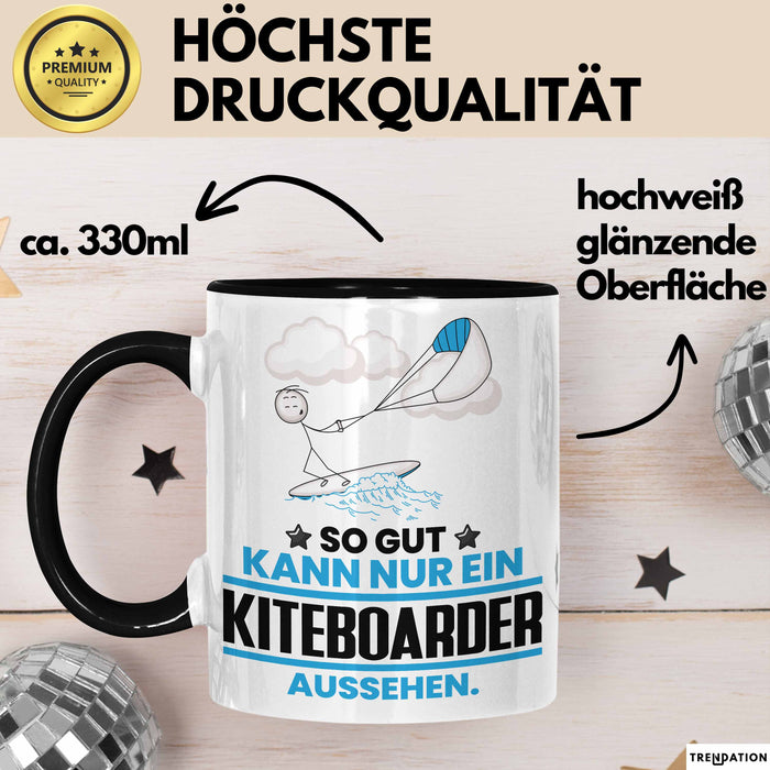 Kiteboarder Geschenk Tasse So Gut Kann Nur Ein Kiteboarder Aussehen Geschenkidee Kaffee-Becher Schwarz Trendation