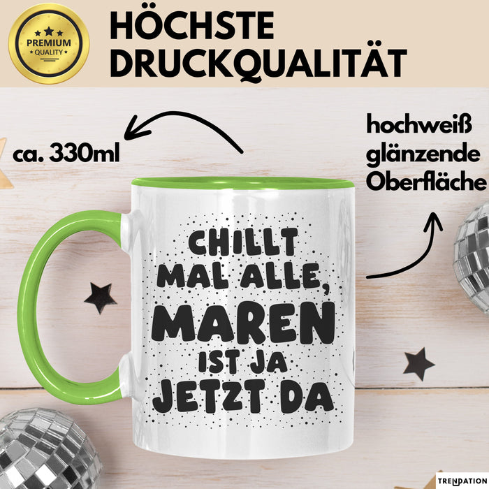 Maren Tasse Chillt Mal Alle, Maren Ist Ja Jetzt Da Geschenk