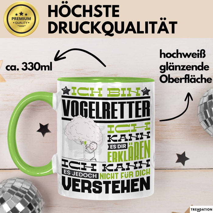 Vogelretter Geschenk Kaffee-Tasse Geschenkidee für Vogelretter Ich Bin Vogelretter Ich Kann Es Dir Erklären Jedoch Nicht Für Dich Verstehen Spruch Lustig Grün Trendation