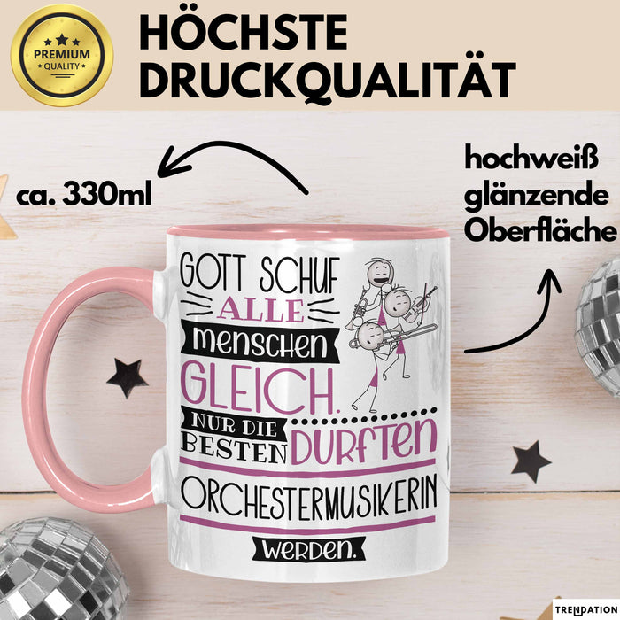 Orchestermusikerin Geschenk Becher Tasse Gott Schuf Alle Menschen Gleich Nur Die Besten Durfeten Orchestermusikerin Werden Geschenkidee Lustig Rosa Trendation