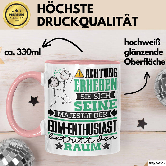 EDM-Enthusiast Geschenk Tasse Lustiger Spruch Erheben Sie Sich Der EDM-Enthusiast Betritt den Raum Rosa Trendation