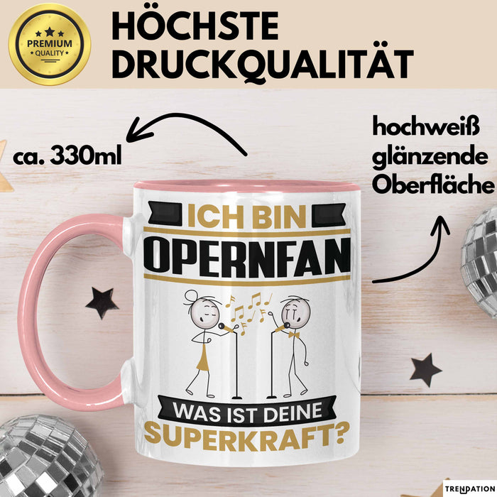 Opernfan Tasse Geschenk für Opernfan Geburtstag Lustiger Spruch Kaffee-Becher Was Ist Deine Superkraft Rosa Trendation