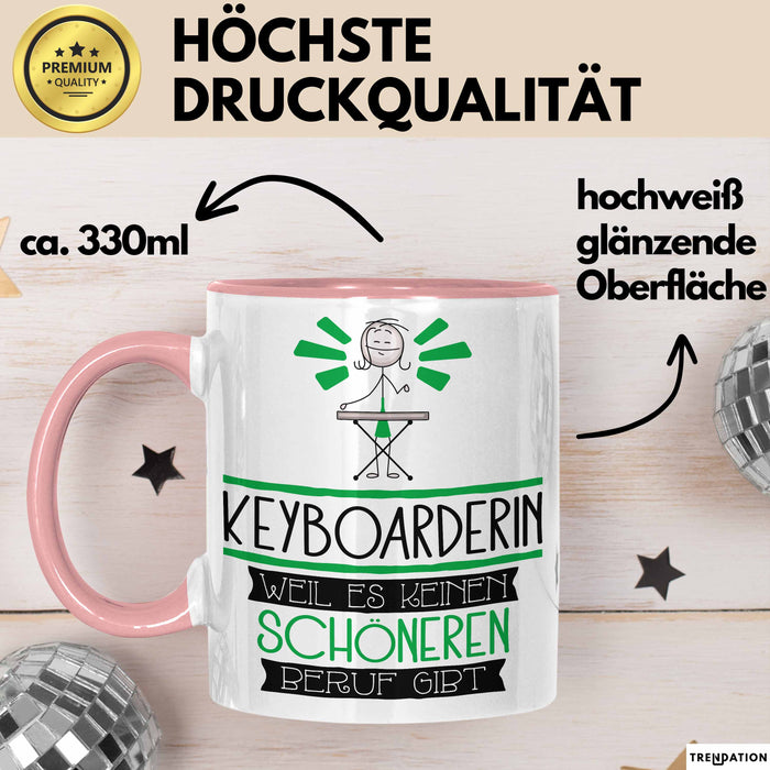 Keyboarderin Weil Es Keinen Schöneren Beruf Gibt Tasse Geschenk für Eine Keyboarderin Lustig Rosa Trendation