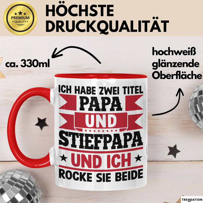 Stiefpapa Papa Tasse Geschenk Vatertag Geschenkidee Ich Habe Zwei Titel Papa Und Stiefpapa Und Ich Rocke Sie Beide Rot Trendation