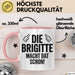 Brigitte Tasse Geschenk Die Brigitte Macht Dat Schon Geschenkidee Becher mit Name Rosa Trendation