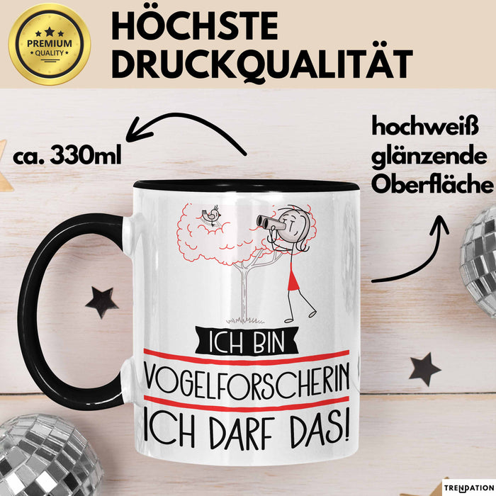 Geschenk für Vogelforscherin Tasse Lustige Geschenkidee Geburtstag Ich Bin Vogelforscherin Ich Darf Das Trendation
