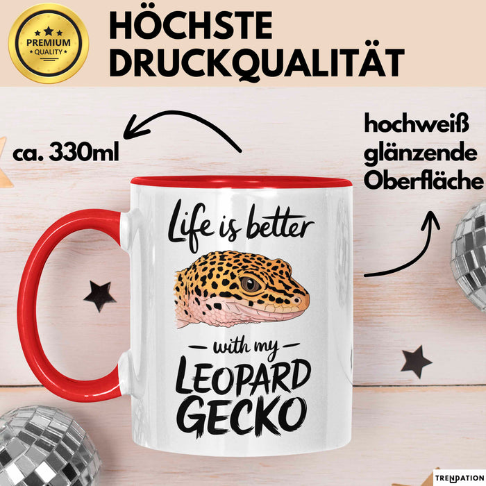 Reptil Leopardgecko Echse Tasse Geschenk Lustige Geschenkidee Spruch Das Leben Ist Besser Mit Meinem Leopardgecko Rot Trendation