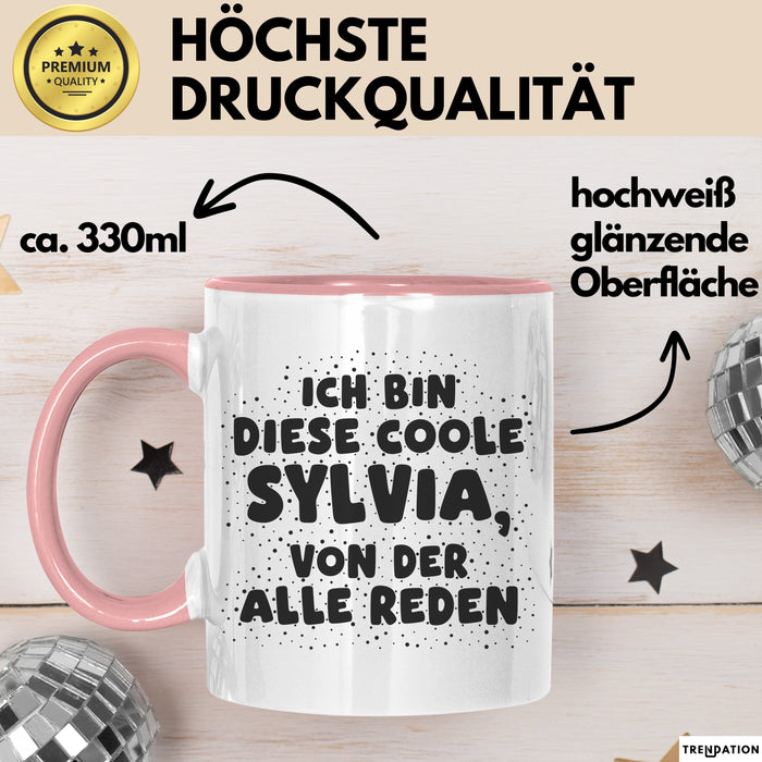 Sylvia Tasse Ich Bin Diese Coole Sylvia, Von Der Alle Reden Geschenk