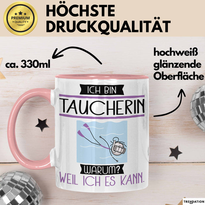 Taucherin Tasse Geschenk Ich Bin Taucherin Warum Weil Ich Es Kann Geschenkidee Geburtstag Rosa Trendation