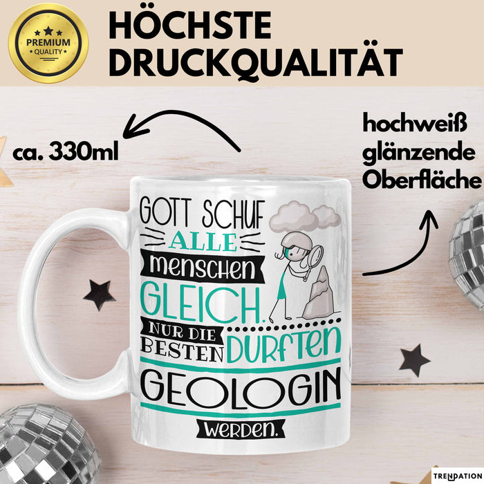 Geologin Geschenk Becher Tasse Gott Schuf Alle Menschen Gleich Nur Die Besten Durfeten Geologin Werden Geschenkidee Lustig Weiß Trendation