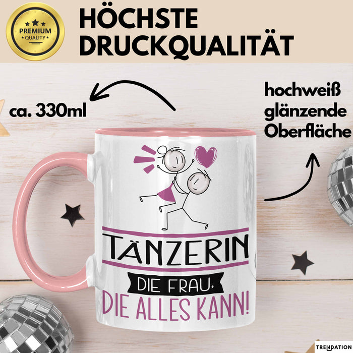 Tänzerin Geschenk Tasse Becher Die Frau Die Allen Kann Geschenkidee für eine Tänzerin Lustig Rosa Trendation