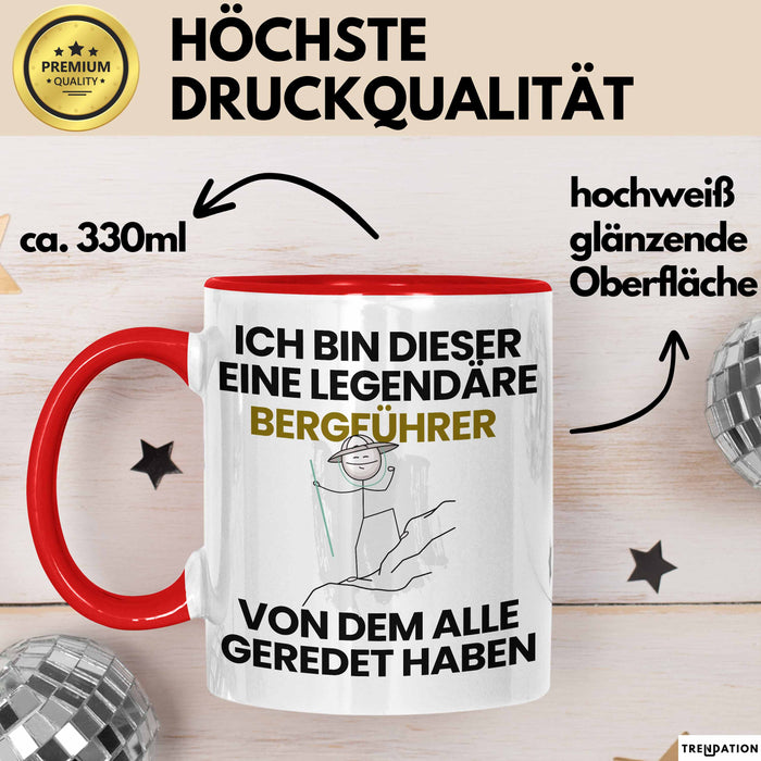 Bergführer Geschenk Tasse Lustige Geschenkidee Geburtstag für Bergführer Ich Bin Dieser Legendäre Bergführer Von Dem Alle Geredet Haben Kaffee-Becher Rot Trendation
