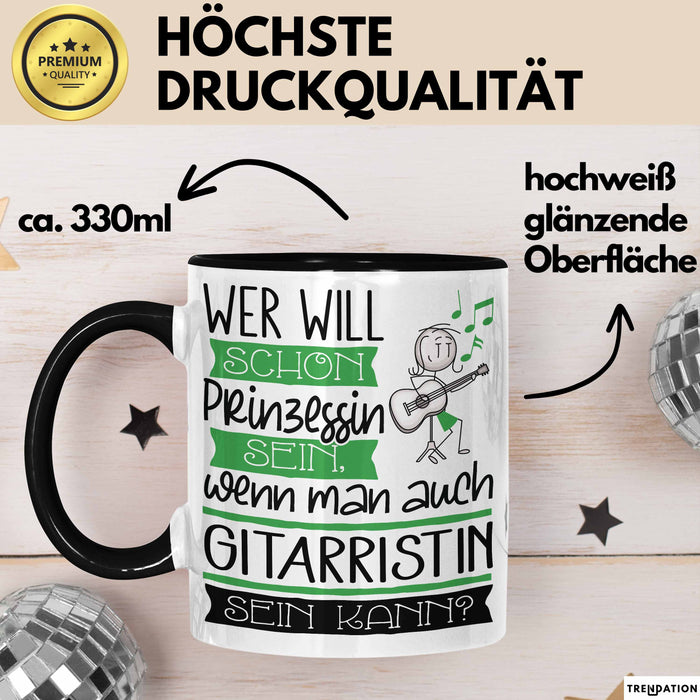 Gitarristin Tasse Geschenk Spruch Wer Will Schon Prinzessin Sein Wenn Man Auch Gitarristin Sein Kann Trendation