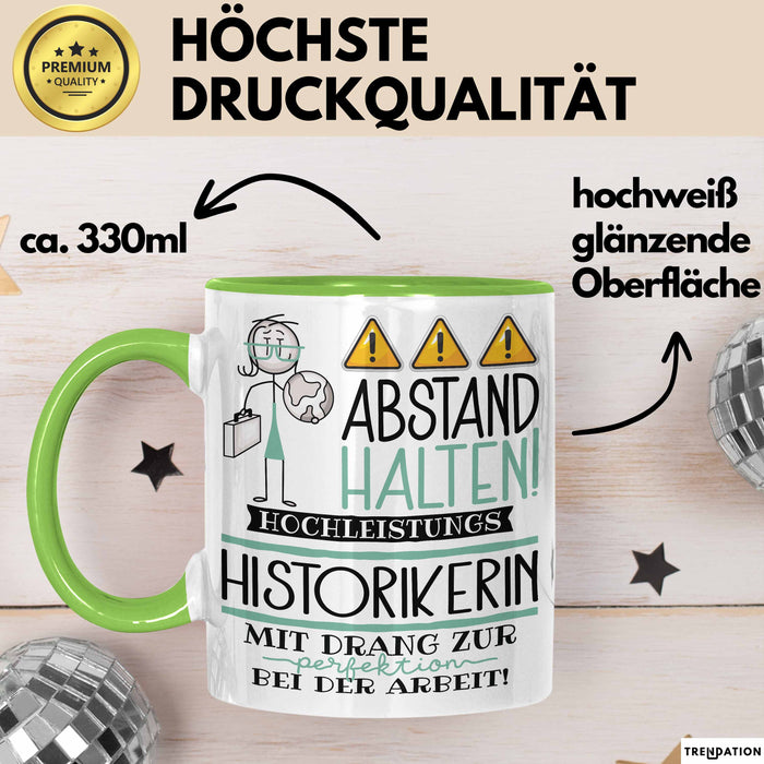 Historikerin Tasse Geschenk Lustig Abstand Halten Hochleistungs-Historikerin Mit Drang Zur Perfektion Bei Der Arbeit Grün Trendation
