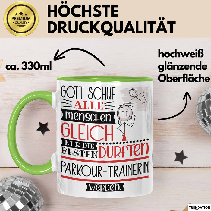 Parkour-Trainerin Geschenk Becher Tasse Gott Schuf Alle Menschen Gleich Nur Die Besten Durfeten Parkour-Trainerin Werden Geschenkidee Lustig Grün Trendation