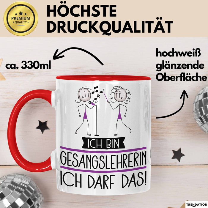 Geschenk für Gesangslehrerin Tasse Lustige Geschenkidee Geburtstag Ich Bin Gesangslehrerin Ich Darf Das Rot Trendation