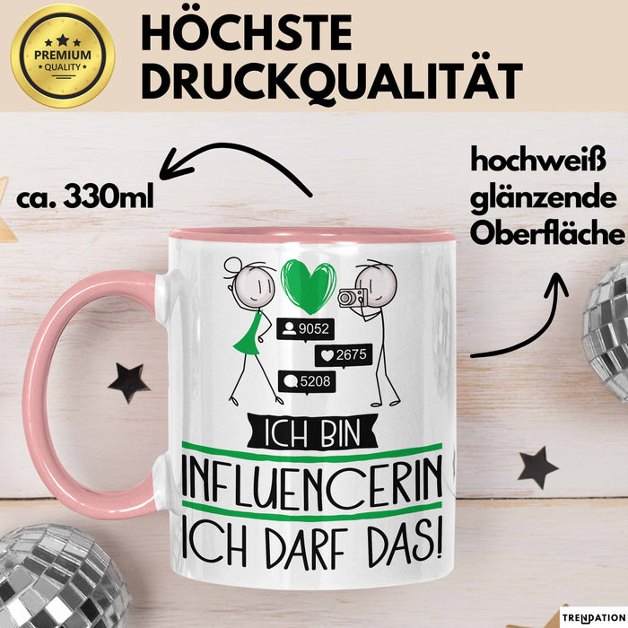 Geschenk für Influencerin Tasse Lustige Geschenkidee Geburtstag Ich Bin Influencerin Ich Darf Das Rosa Trendation