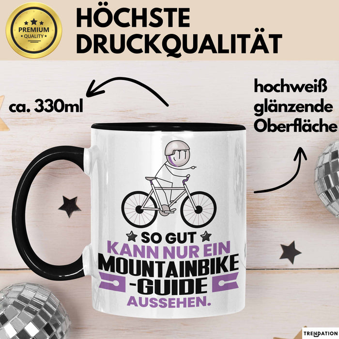 Mountainbike-Guide Geschenk Tasse So Gut Kann Nur Ein Mountainbike-Guide Aussehen Geschenkidee Kaffee-Becher Schwarz Trendation