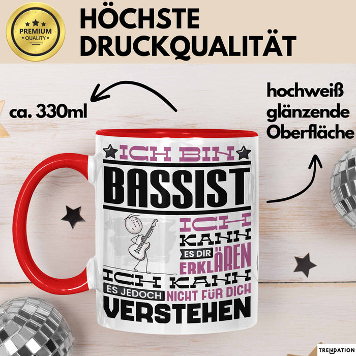 Bassist Geschenk Kaffee-Tasse Geschenkidee für Bassist Ich Bin Bassist Ich Kann Es Dir Erklären Jedoch Nicht Für Dich Verstehen Spruch Lustig Rot Trendation