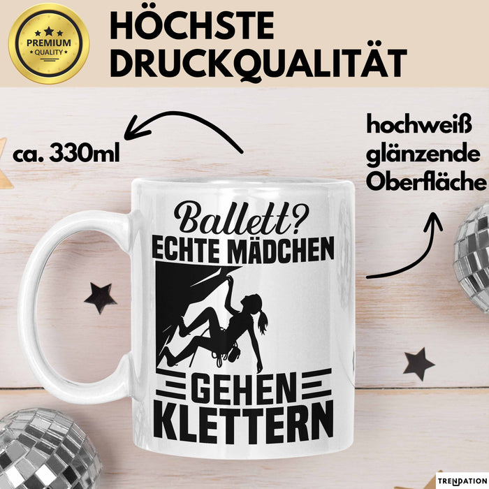 Kletterin Tasse Geschenk Frauen Ballett Echte Mädchen Gehen Klettern Weiß Trendation