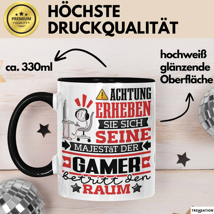 Gamer Geschenk Tasse Lustiger Spruch Erheben Sie Sich Der Gamer Betritt den Raum Schwarz Trendation
