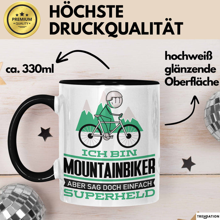 Mountainbiker Geschenk Tasse Ich Bin Mountainbiker Aber Sag Doch Einfach Superheld Lustige Geschenkdiee für Mountainbiker Kaffee-Becher Schwarz Trendation