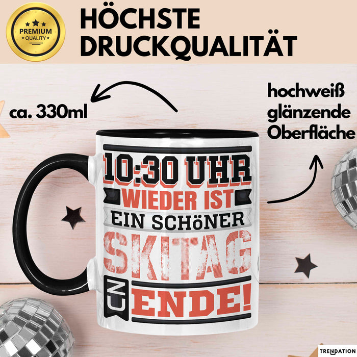 Ski Tasse Geschenk Grafik 10 Uhr 30 Wieder Ist Ein Schöner Skitag Zu Ende Becher Schwarz Trendation