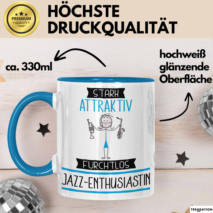 Jazz-Enthusiastin Tasse Geschenk Becher Stark Attraktiv Furchtlos Jazz-Enthusiastin Lustige Geschenkidee Blau Trendation