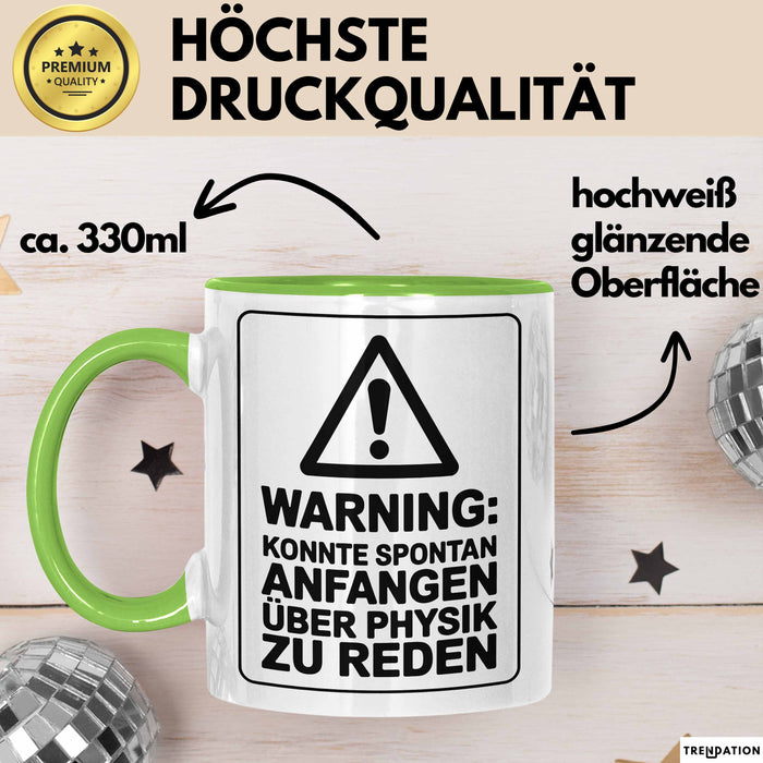 Physiklehrer Unterricht Tasse Geschenk Lustige Geschenkidee Spruch Könnte Spontan Anfangen Über Physik Zu Reden Grün Trendation