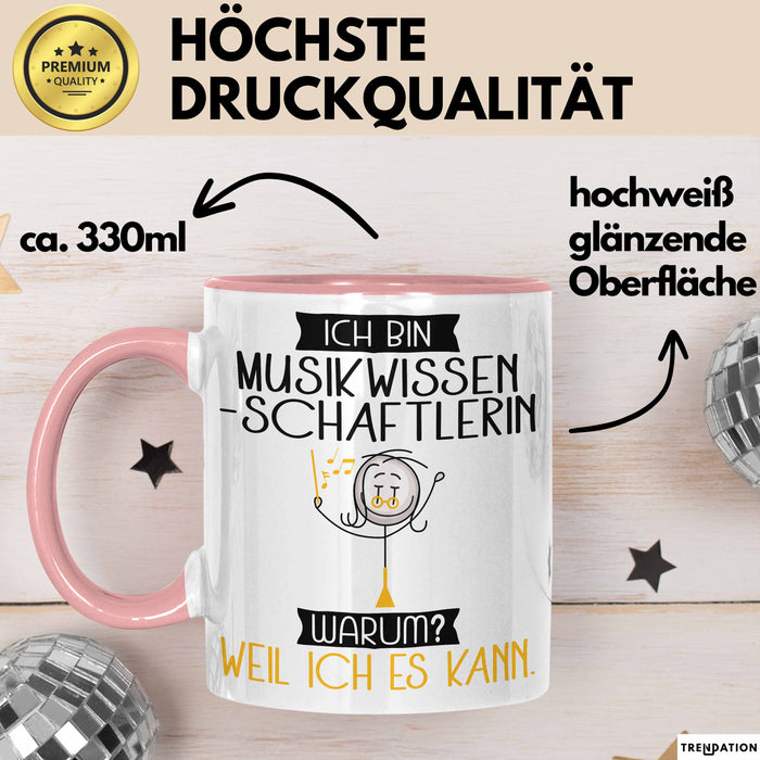 Musikwissenschaftlerin Tasse Geschenk Ich Bin Musikwissenschaftlerin Warum Weil Ich Es Kann Geschenkidee Geburtstag Rosa Trendation