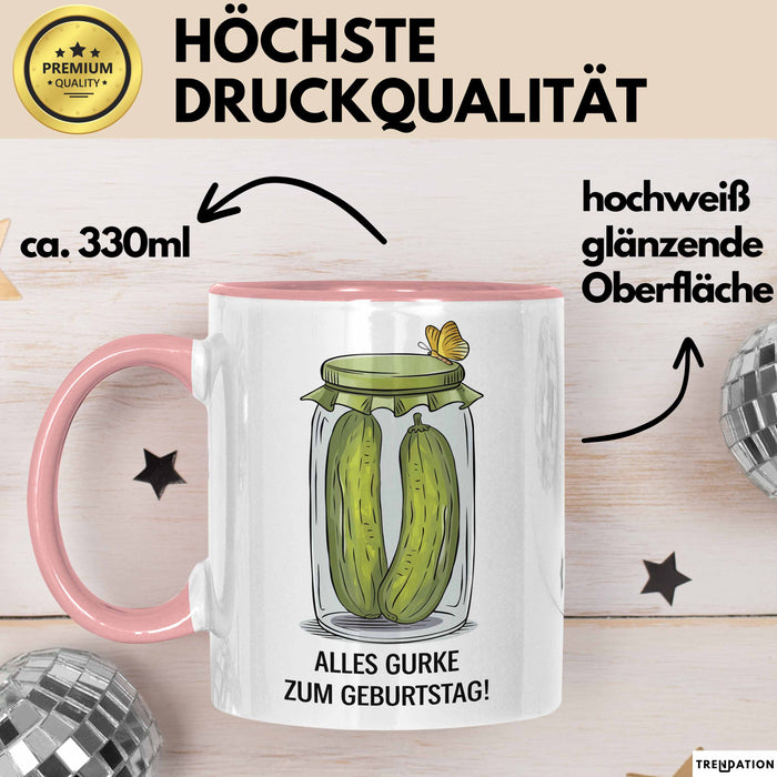 Geburtstagsfeier Essiggurken Tasse Geschenk Lustige Geschenkidee Spruch Alles Gurke Zum Geburtstag Rosa Trendation