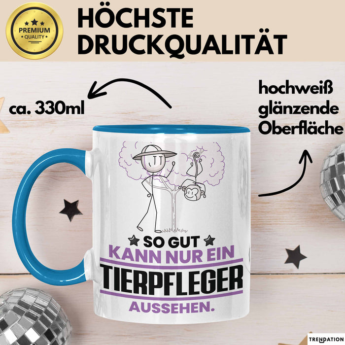 Tierpfleger Geschenk Tasse So Gut Kann Nur Ein Tierpfleger Aussehen Geschenkidee Kaffee-Becher Blau Trendation