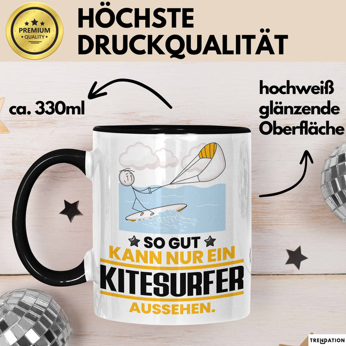 Kitesurfer Geschenk Tasse So Gut Kann Nur Ein Kitesurfer Aussehen Geschenkidee Kaffee-Becher Schwarz Trendation