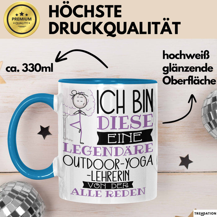 Outdoor-Yoga-Lehrerin Tasse Geschenk Ich Bin Diese Eine Legendäre Outdoor-Yoga-Lehrerin Von Der Alle Reden Geschenkidee Geburtstag Weihnachten Blau Trendation