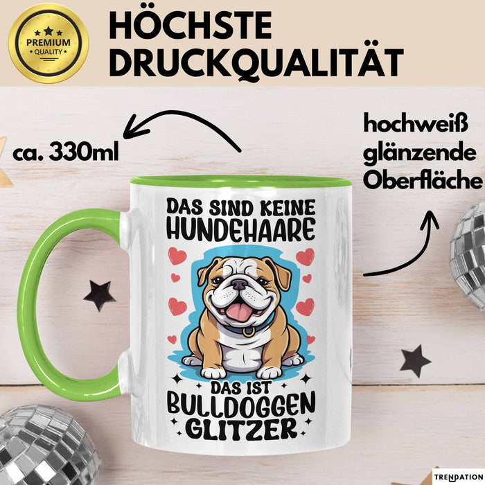 Bulldoggen-Besitzer Tasse Geschenk Das Sind Keine Hundehaare Das Ist Bulldoggen Glitzer Becher Grün Trendation