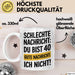 40 Geburtstagsfeier Tasse Geschenk Lustige Geschenkidee Spruch Schlechte Nachricht Du Bist 40 Gute Nachricht: Ich Nicht Weiß Trendation