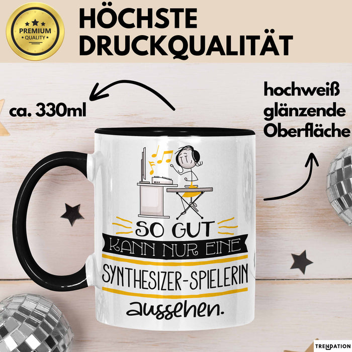 Synthesizer-Spielerin Geschenk Tasse So Gut Kann Nur Eine Synthesizer-Spielerin Aussehen Geschenkidee Geburtstag Weihnachten Lustig Trendation