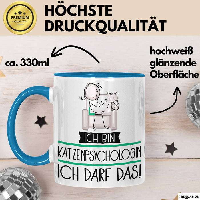Geschenk für Katzenpsychologin Tasse Lustige Geschenkidee Geburtstag Ich Bin Katzenpsychologin Ich Darf Das Blau Trendation