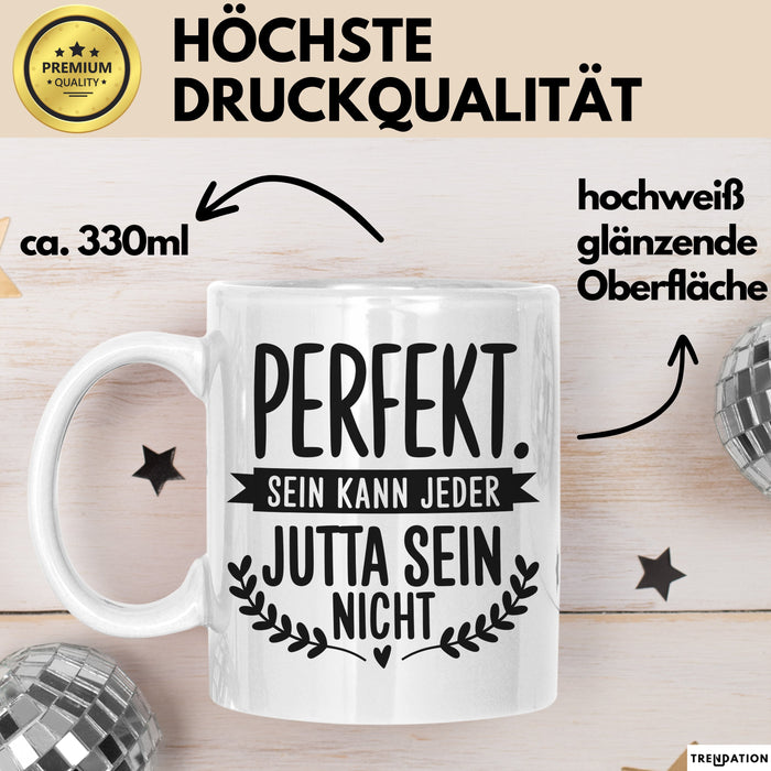 Jutta Tasse Geschenk Perfekt Sein Kann Jeder Geschenkidee Geburtstag Weiß Trendation