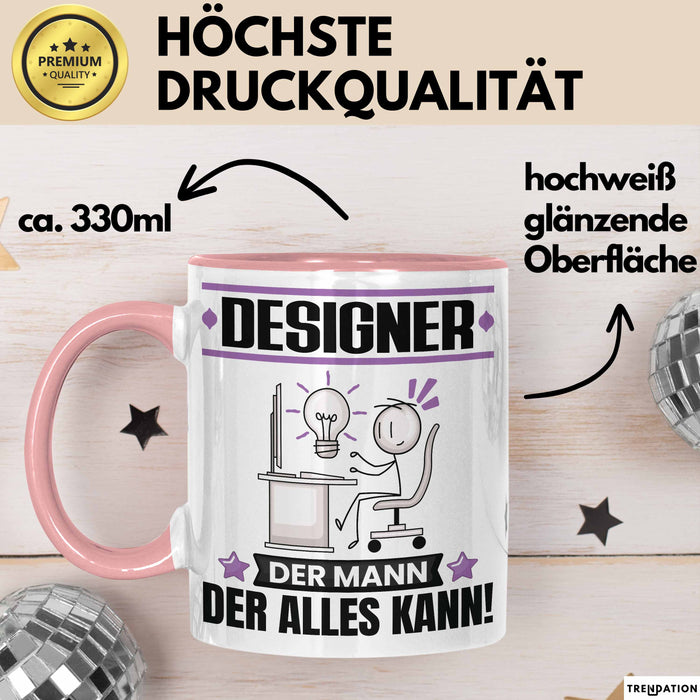 Designer Tasse Geschenk für Designer Der Mann Der Alles Kann Geschenkidee zum Geburtstag Rosa Trendation