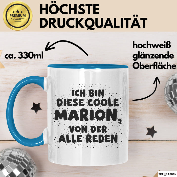 Marion Tasse Ich Bin Diese Coole Marion, Von Der Alle Reden Geschenk